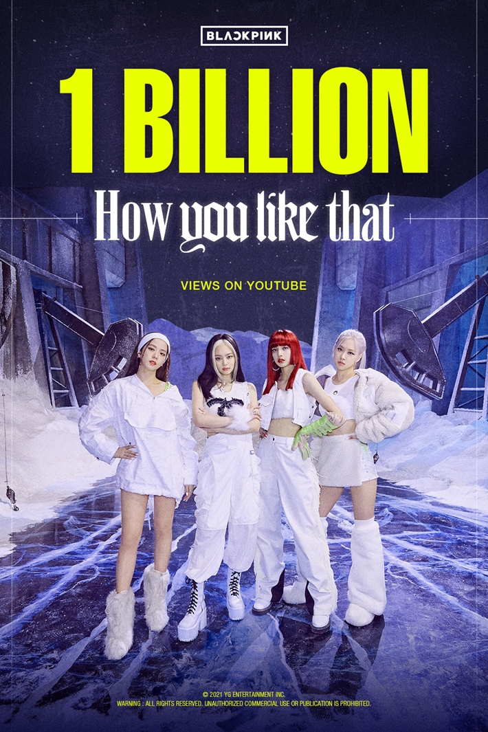 블랙핑크가 지난해 6월 발표한 '하우 유 라이크 댓' 뮤직비디오가 10억 뷰를 기록했다. YG엔터테인먼트 제공