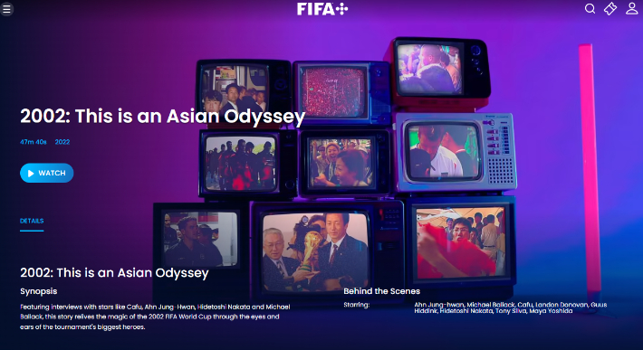 FIFA+ 다큐멘터리 2002:디스 이스 언 아시안 오디세이. FIFA 홈페이지 캡처